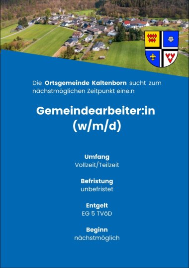 Stellenausschreibung der Ortsgemeinde Kaltenborn: Gesucht wird zum nächstmöglichen Zeitpunkt eine:n Gemeindearbeiter:in (w/m/d) in Vollzeit/Teilzeit, unbefristet, Entgeltgruppe EG 5 TVöD. Im Hintergrund eine Luftaufnahme des Ortes Kaltenborn und das Gemeindewappen.